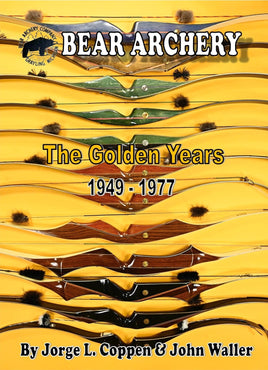 Bear Archery Golden Years Book By Jorge Coppen and John Waller