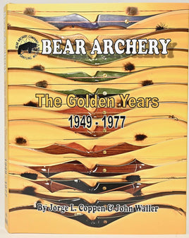 Bear Archery Golden Years Book By Jorge Coppen and John Waller